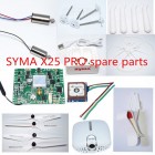 Syma X25 PRO X25PRO RC Drone Spare Parts blade Guard motor GPS Receiver board remote camera landing gear chaarger Phone clip etc BestSelling